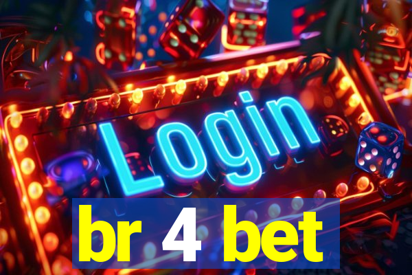 br 4 bet